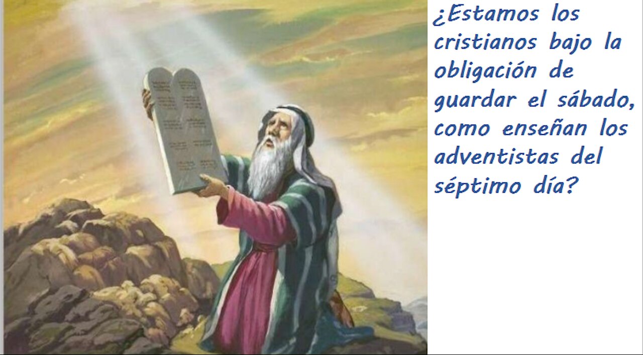 ¿Estamos bajo obligación, los cristianos, de guardar el sábado?