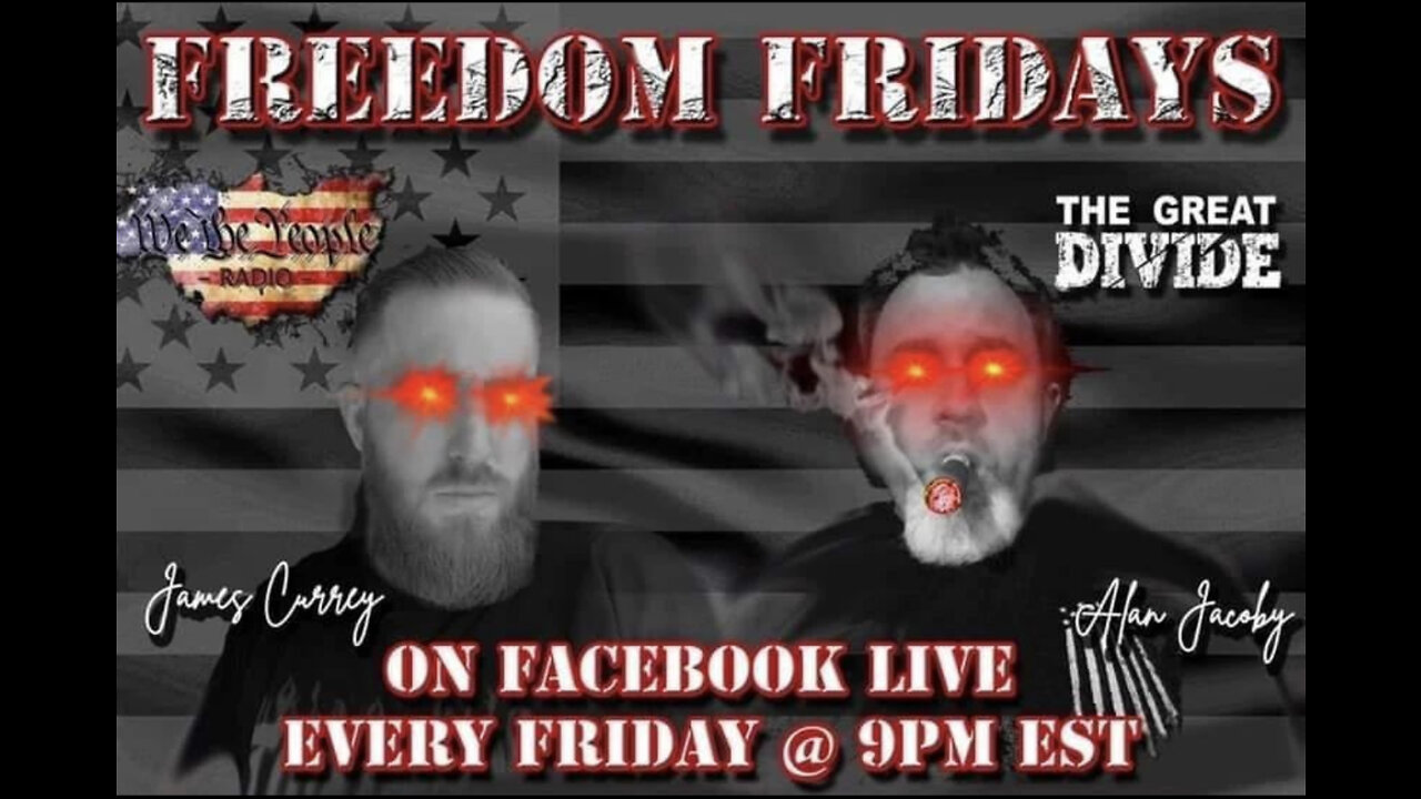 #09 Freedom Friday w/ Alan and James 06/24/22