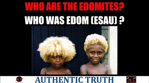 Who are the Edomites? (Who was Edom (Esau) ?)