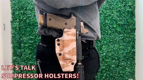 Let’s Talk Suppressor Holsters!