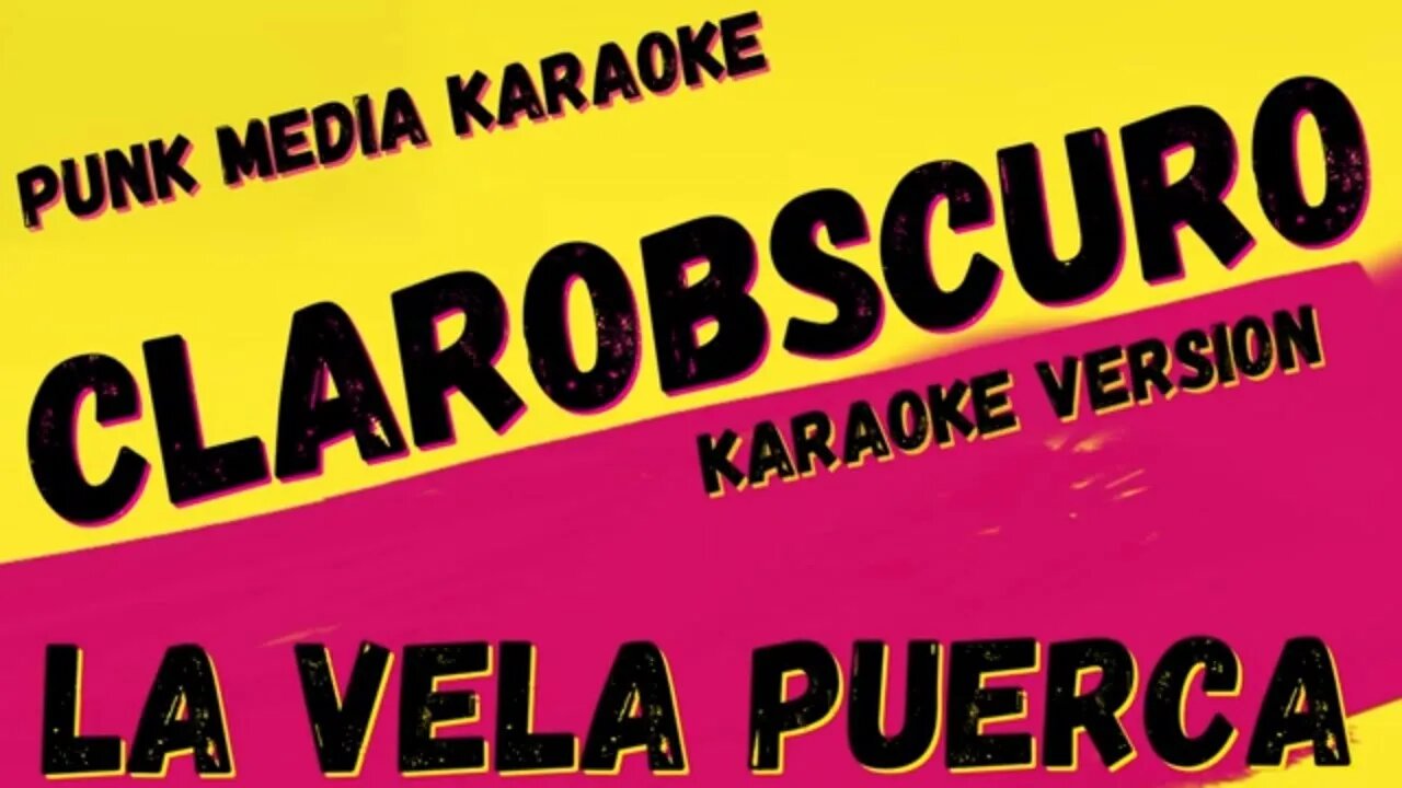 LA VELA PUERCA ✴ CLAROBSCURO ✴ KARAOKE INSTRUMENTAL ✴ PMK