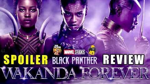 What Was THAT?!? Wakanda Forever AKA Black Panther 2 SPOILER Review with @Jayne Theory