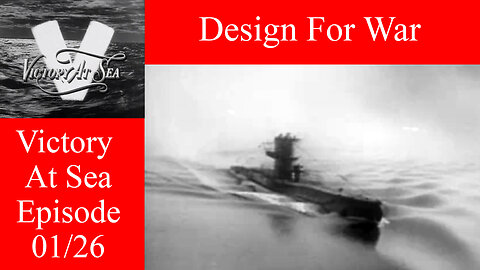 Victory At Sea - Ep. 01 - Design For War - WWII Naval Warfare Documentary