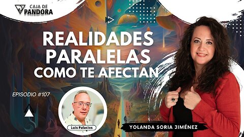 REALIDADES PARALELAS: COMO TE AFECTAN con Yolanda Soria