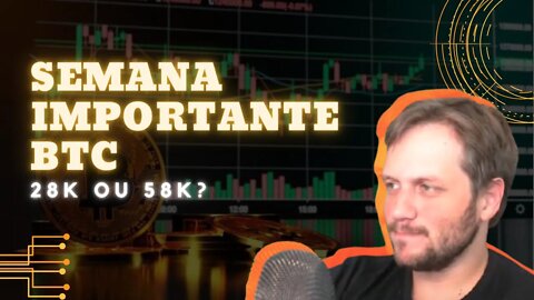 BITCOIN EM SEMANA IMPORTANTE | FECHA EM 28k, 40k OU 58k?? - AUGUSTO BACKES