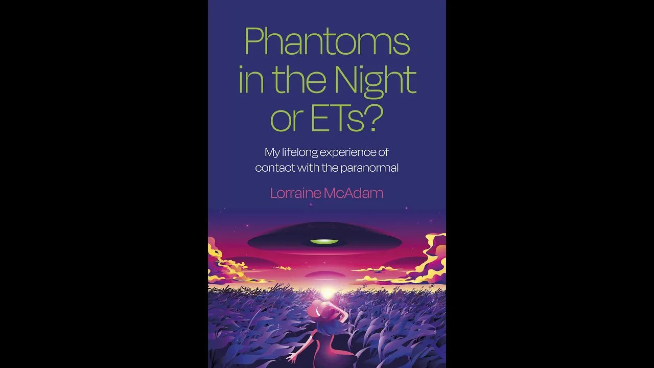 Phantoms in The Night or ET's, Lifelong Experience w/ Pleadian or Aryans - Lorraine McAdam, TSP #802