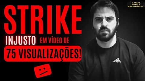 É O FIM DO CANAL? STRIKE SEM SENTIDO EM VÍDEO DE 75 VISUALIZAÇÕES!