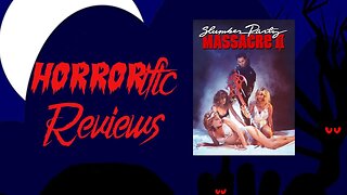 HORRORific Reviews - Slumber Party Massacre 2