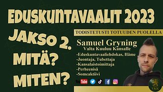 2. Eduskuntavaalit 2023 - Mitä? Miten? INFO!