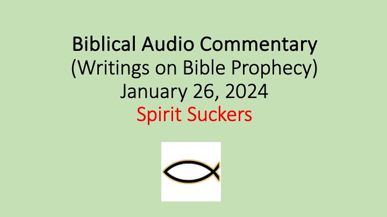 Biblical Audio Commentary – Spirit Suckers