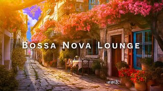 Bossa Nova Lounge with Spain Cafe Ambience | Bossa Nova & Spanish Guitar Music for Good Mood