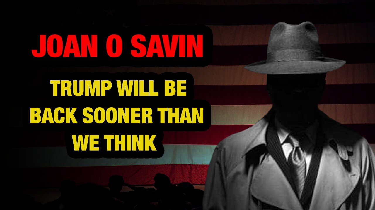 JUAN O SAVIN: TRUMP WILL BE BACK SOONER THAN WE THINK! Situation Update