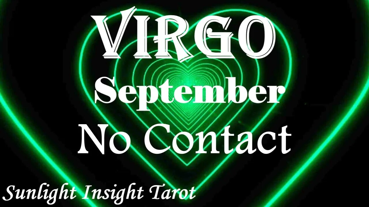 Virgo *They're Just So Darn Stubborn The Universe Can't Even Wake Them Up* September No Contact