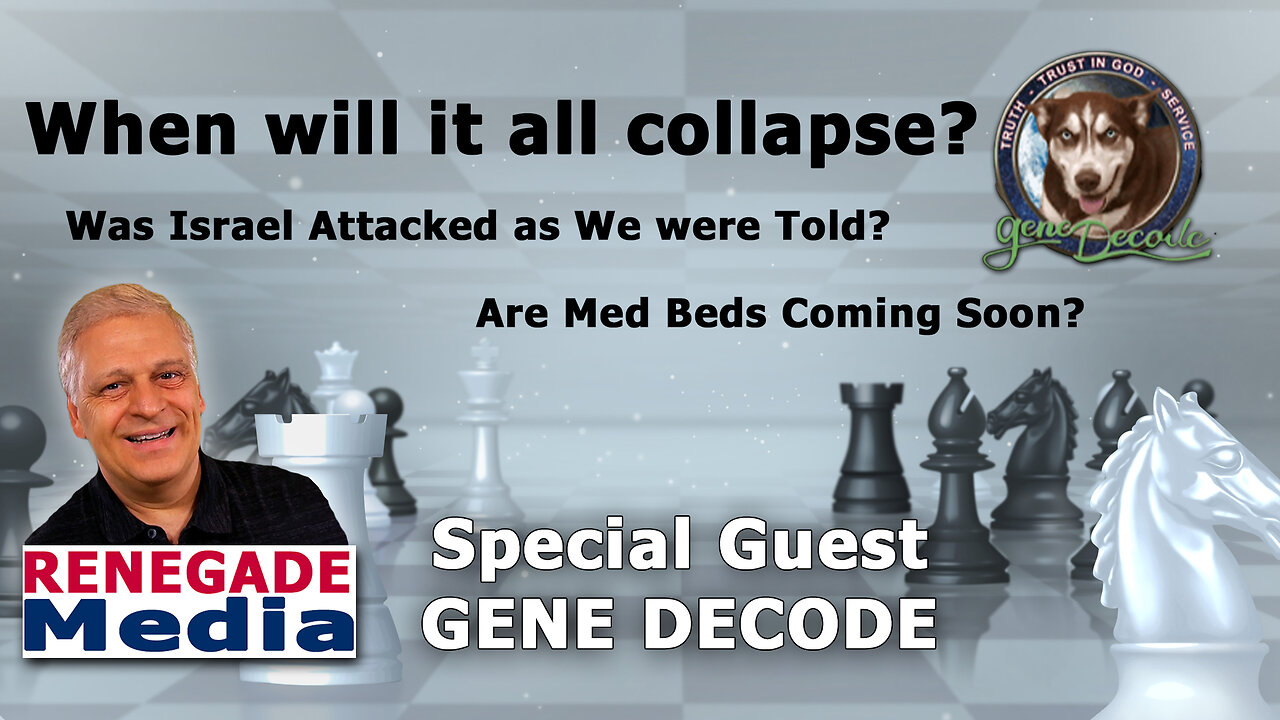 Gene Decode Special! Israel, Med Beds, Economic Collapse, and Much more!