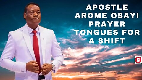 APOSTLE AROME OSAYI PRAYER FOR DIVINE SHIFT