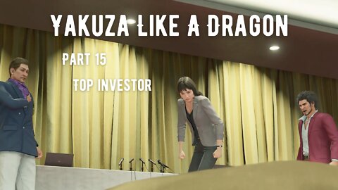 Yakuza Like A Dragon Part 15 : Top Investor