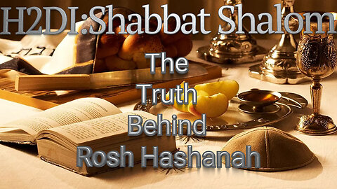 Shabbat - The Truth Behind Rosh Hashanah