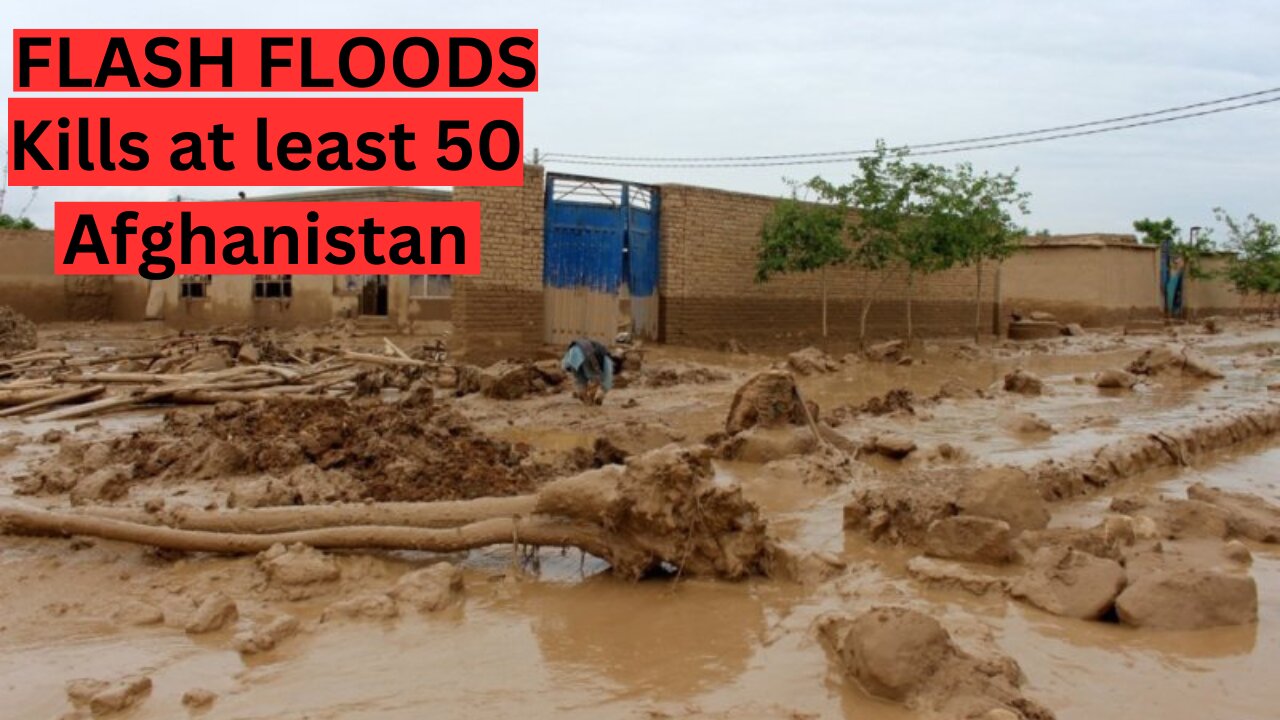 Tragic Flash Floods in Afghanistan: A Climate Crisis Unfolds