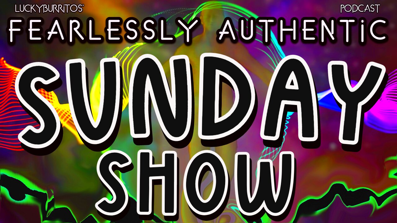 Fearlessly Authentic - SUNDAY SHOW