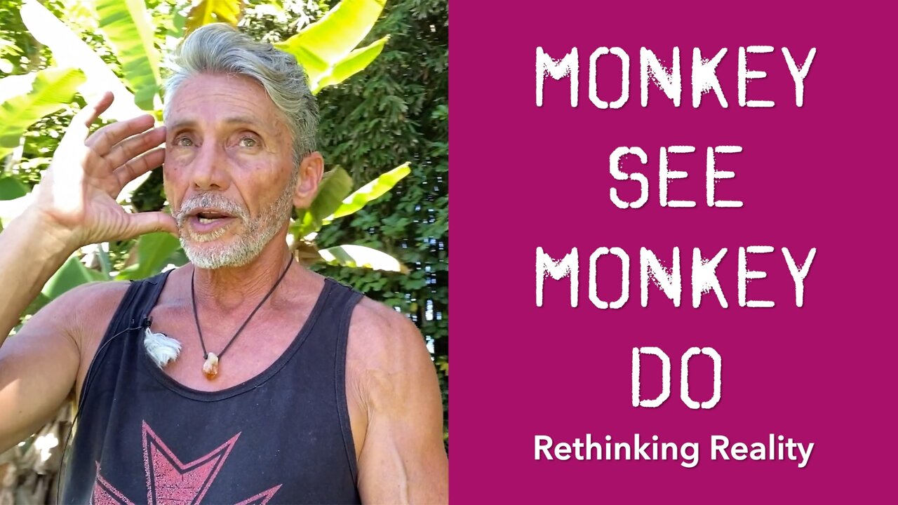 Rethinking Reality: Monkey See Monkey Do | Dr. Robert Cassar