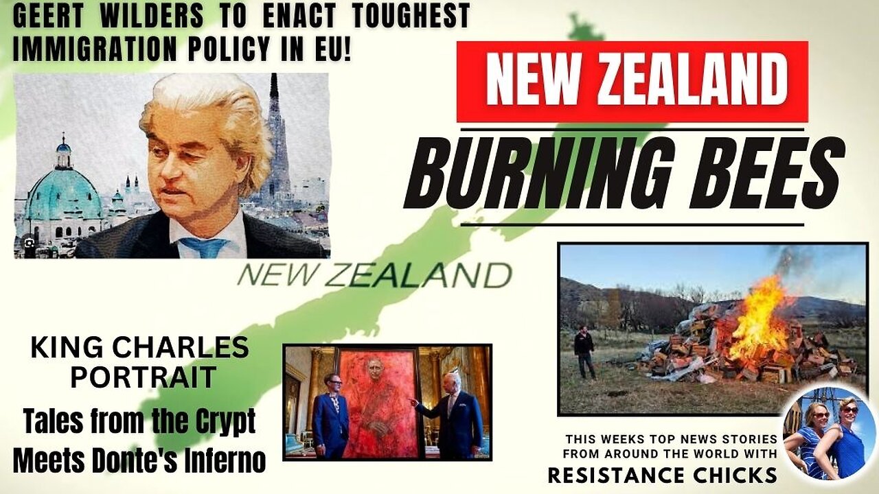 New Zealand: Burning Bees - Geert Wilders to Enact Toughest Immigration Policy in EU! 5/19/24