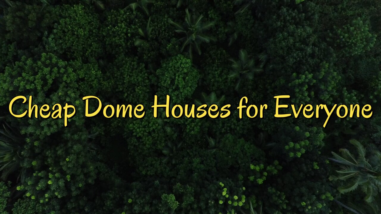 Cheap Dome Houses for Everyone