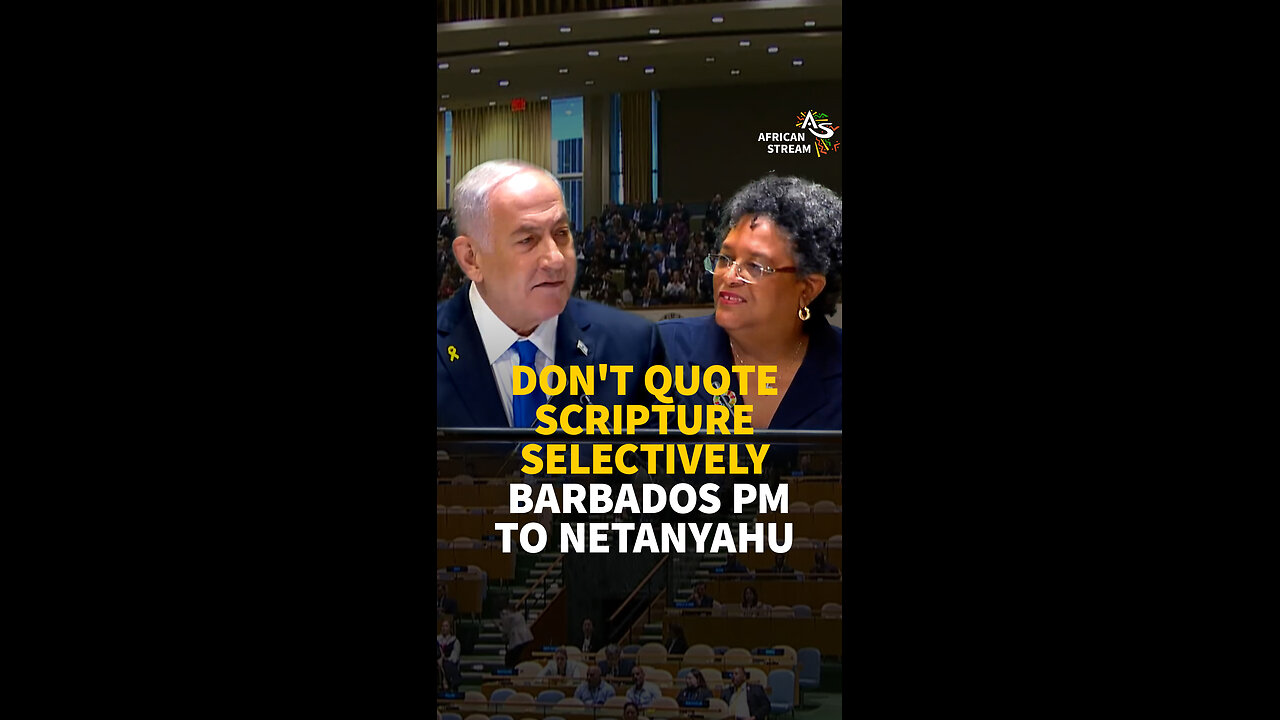 DON'T QUOTE SCRIPTURE SELECTIVELY - BARBADOS PM TO NETANYAHU