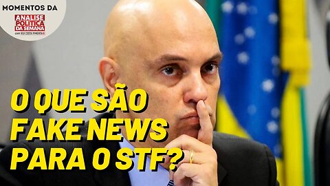 STF deixou claro o que são as fake news | Momentos da Análise Política da Semana