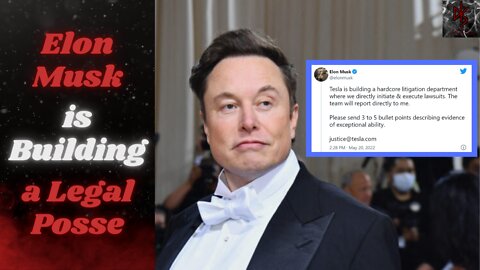 The Law Firm of Elon & Musk: Tesla CEO Puts Out Call to Assemble a Legal Team of "Streetfighters"