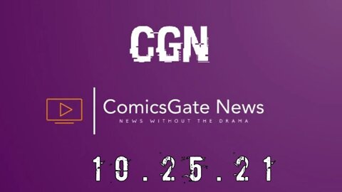 #ComicsGate News: News Without the Drama 10.25.21