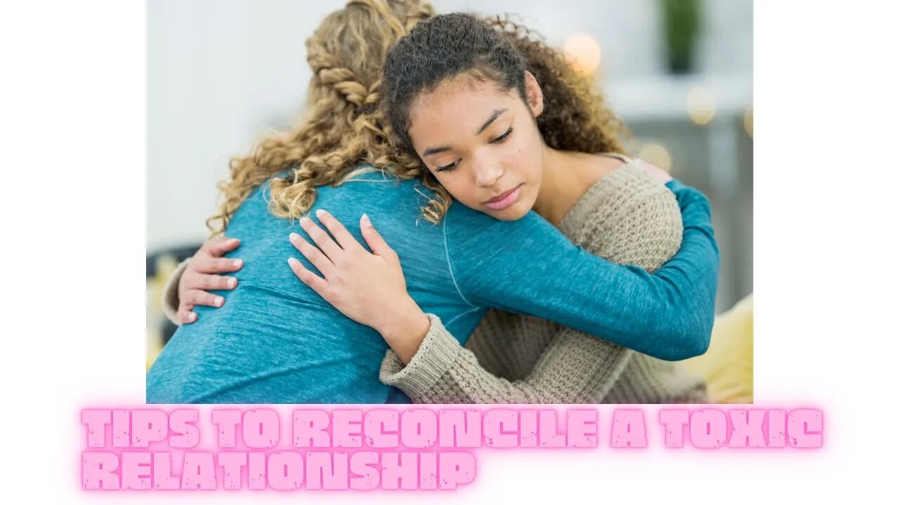 Self Development: Tips To Reconcile A Toxic Relationship