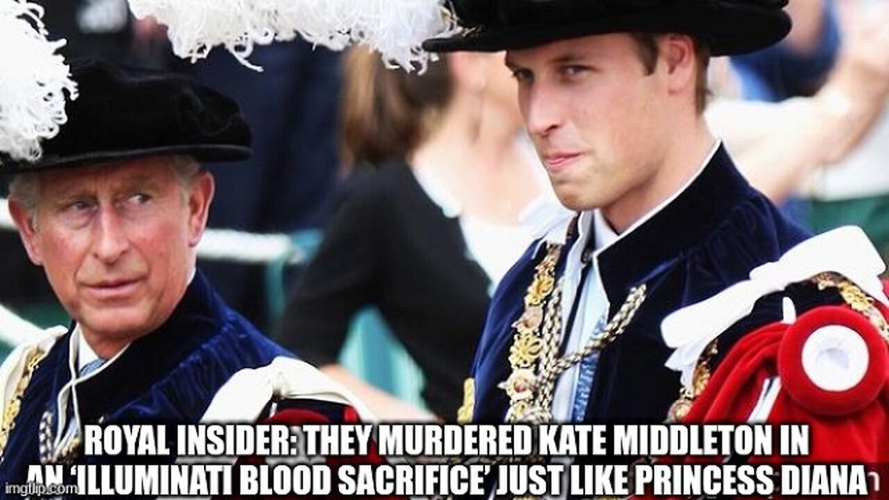 Royal Insider: They Murdered Kate Middleton in an ‘Illuminati Blood Sacrifice’ ...