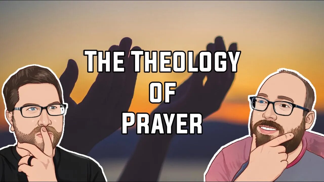 The Theology of Prayer