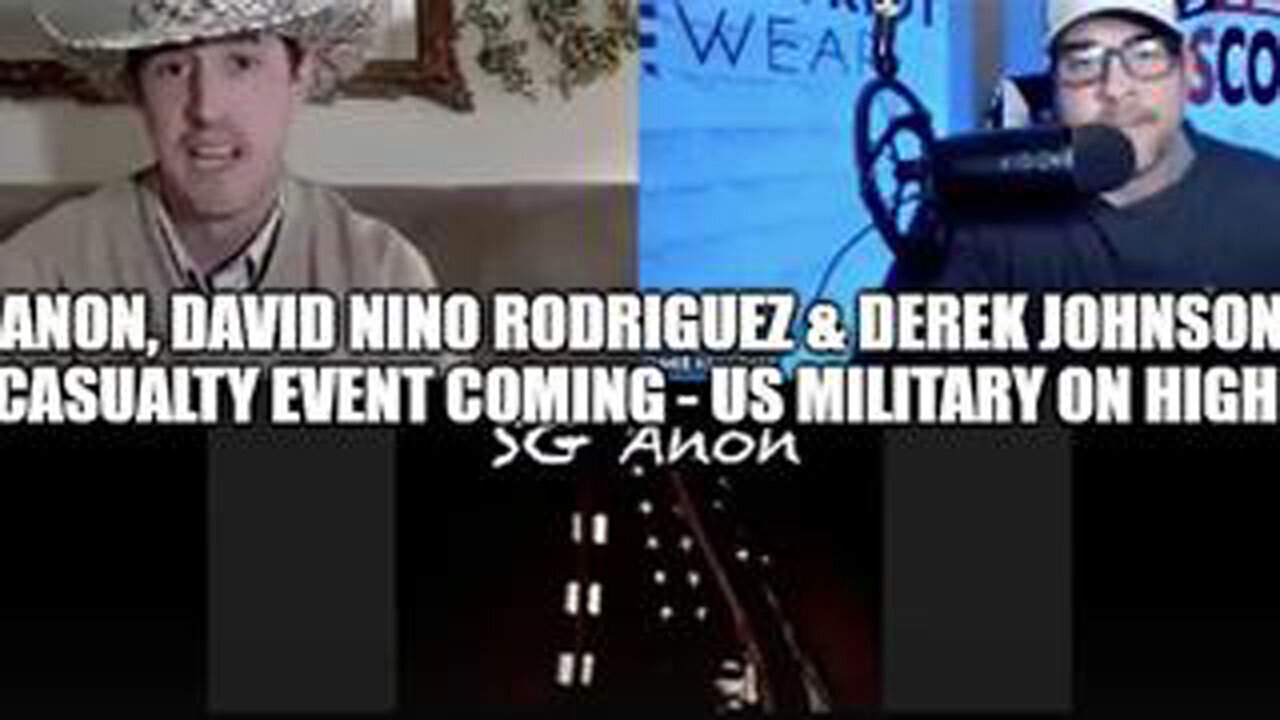 SG ANON, DAVID NINO RODRIGUEZ & DEREK JOHNSON: DC MASS CASUALTY EVENT COMING – US MILITARY ON...