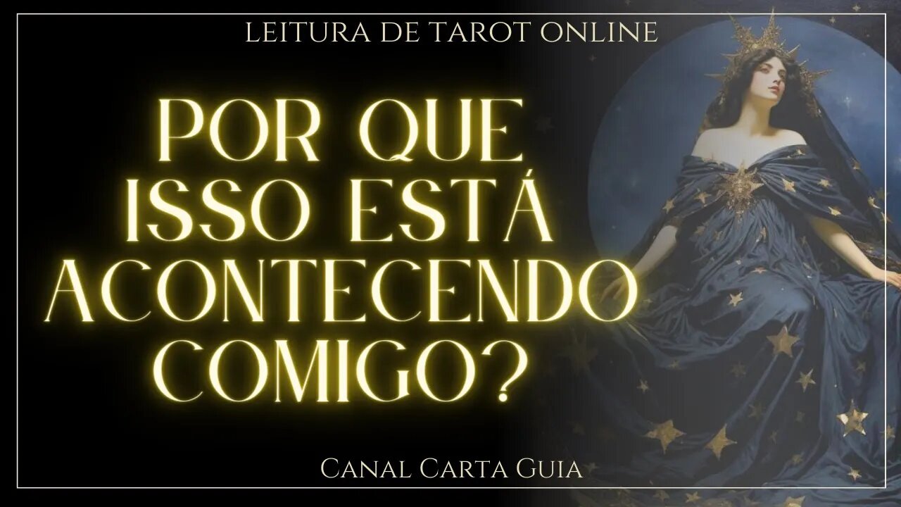 POR QUE ISSO ESTÁ ACONTECENDO COM VOCÊ? 😞 LEITURA DE TAROT ONLINE