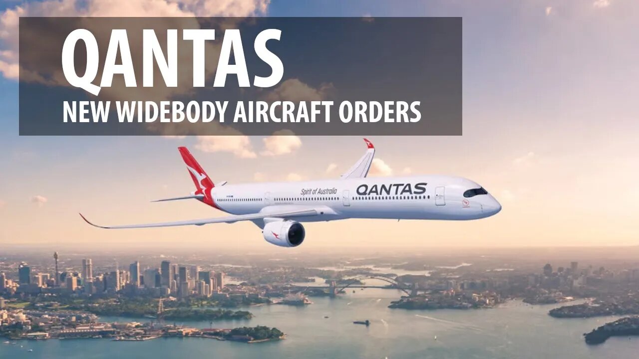 Qantas - New Airbus A350 and Boeing 787 Orders