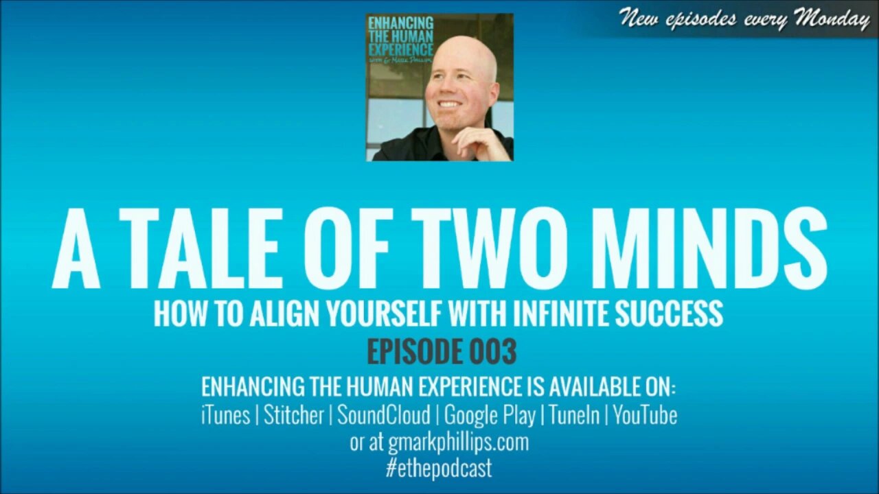 A Tale of Two Minds, How to Align Yourself with Infinite Success - ETHE 003