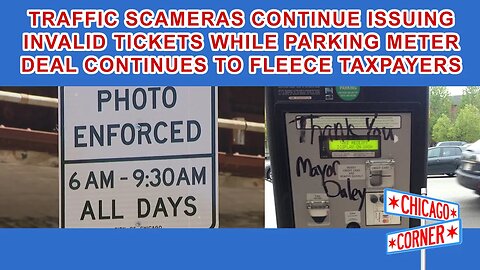 Traffic Scameras Issue Invalid Tickets Stealing Millions while Meter Deal Keeps Fleecing Taxpayers