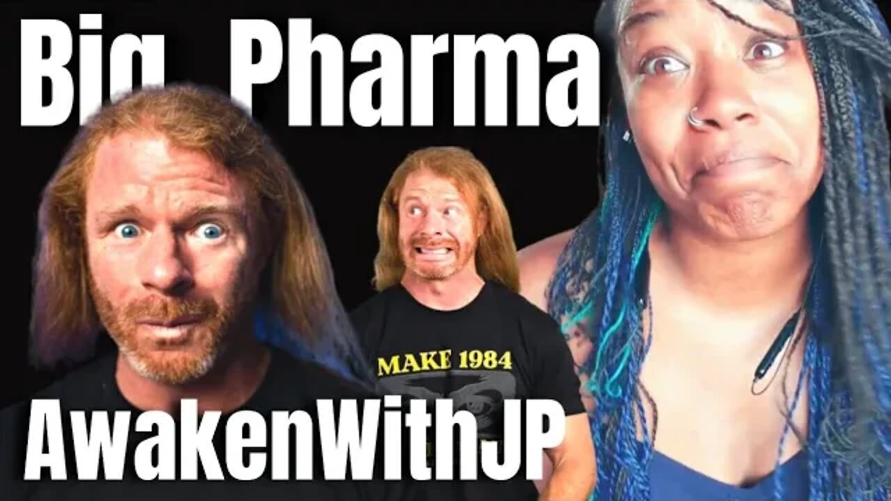 AwakenWithJP - What Big Pharma Is Like Now - { Reaction } - AwakenWithJP Reaction