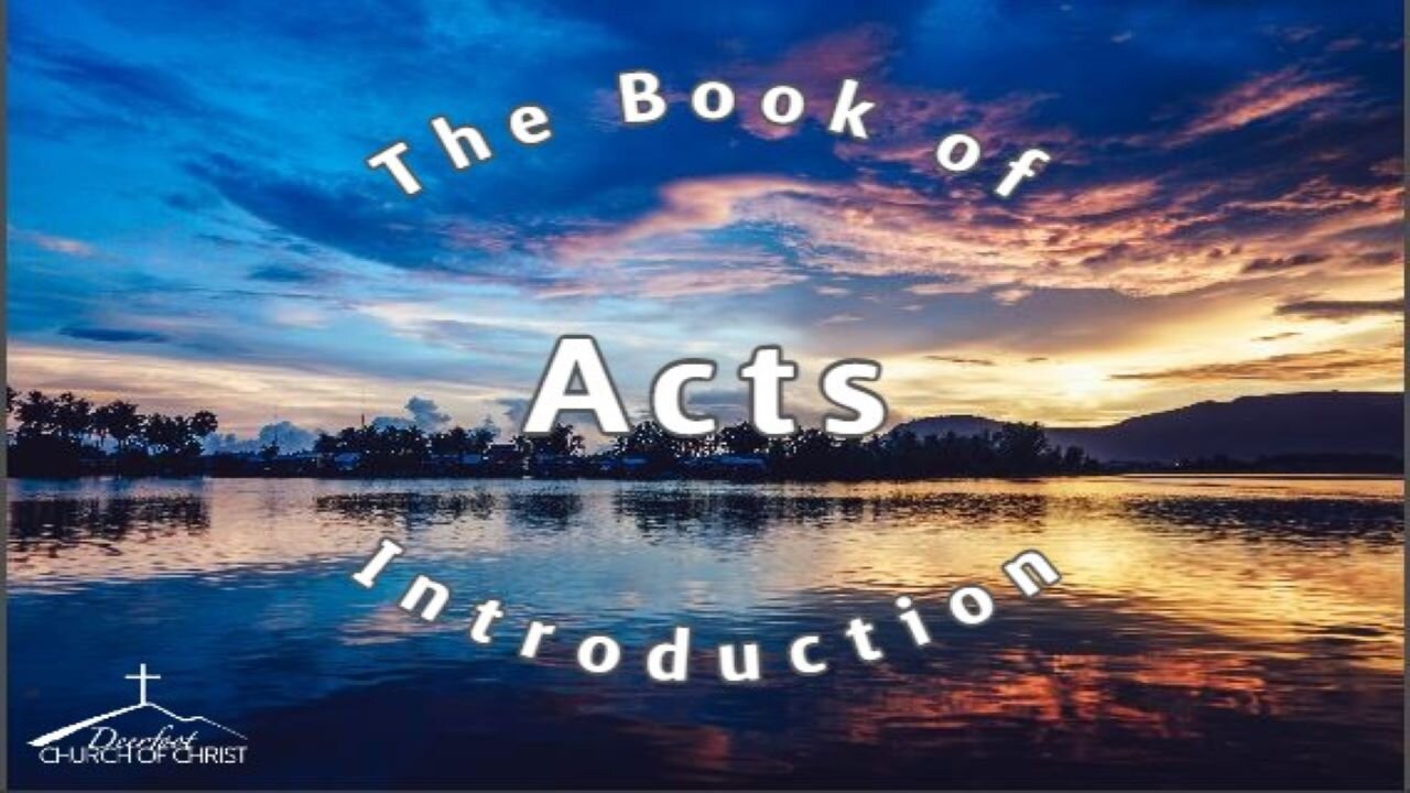 Introduction into Acts (1 of 3)