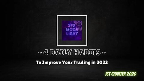 The 4 Daily Habits That WILL Help You Trade Better In 2023