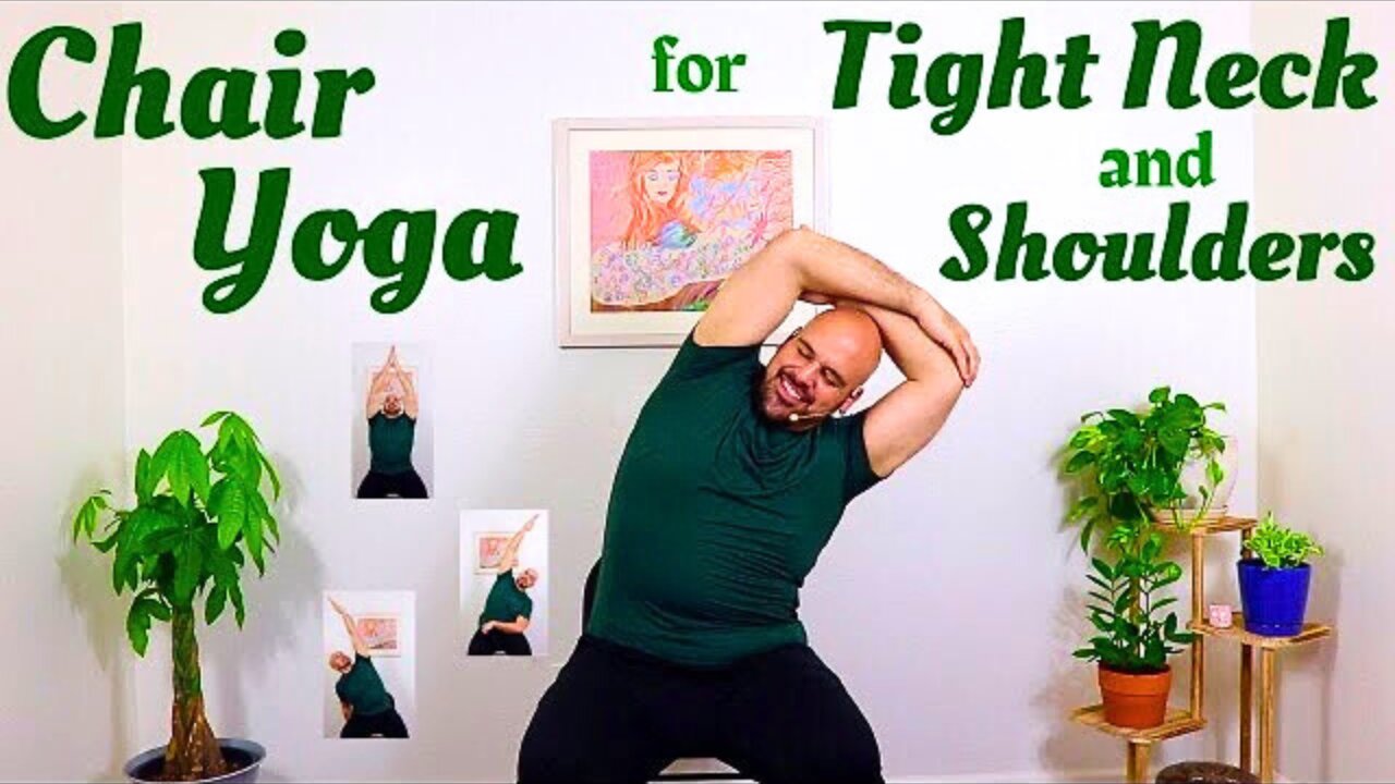 Chair Yoga For Tight Neck And Shoulders - 30 Minute Class