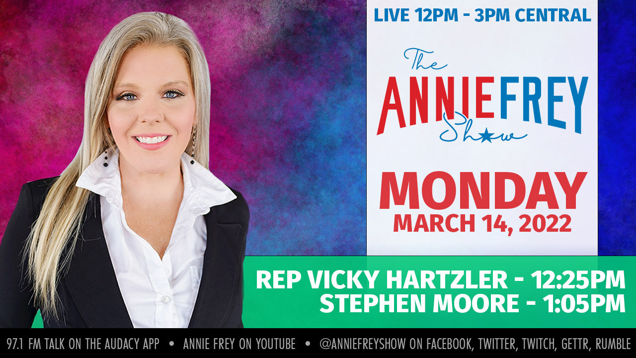 Ukraine & Russia, Inflation soars, MO Senate • Annie Frey Show 3/14/2022