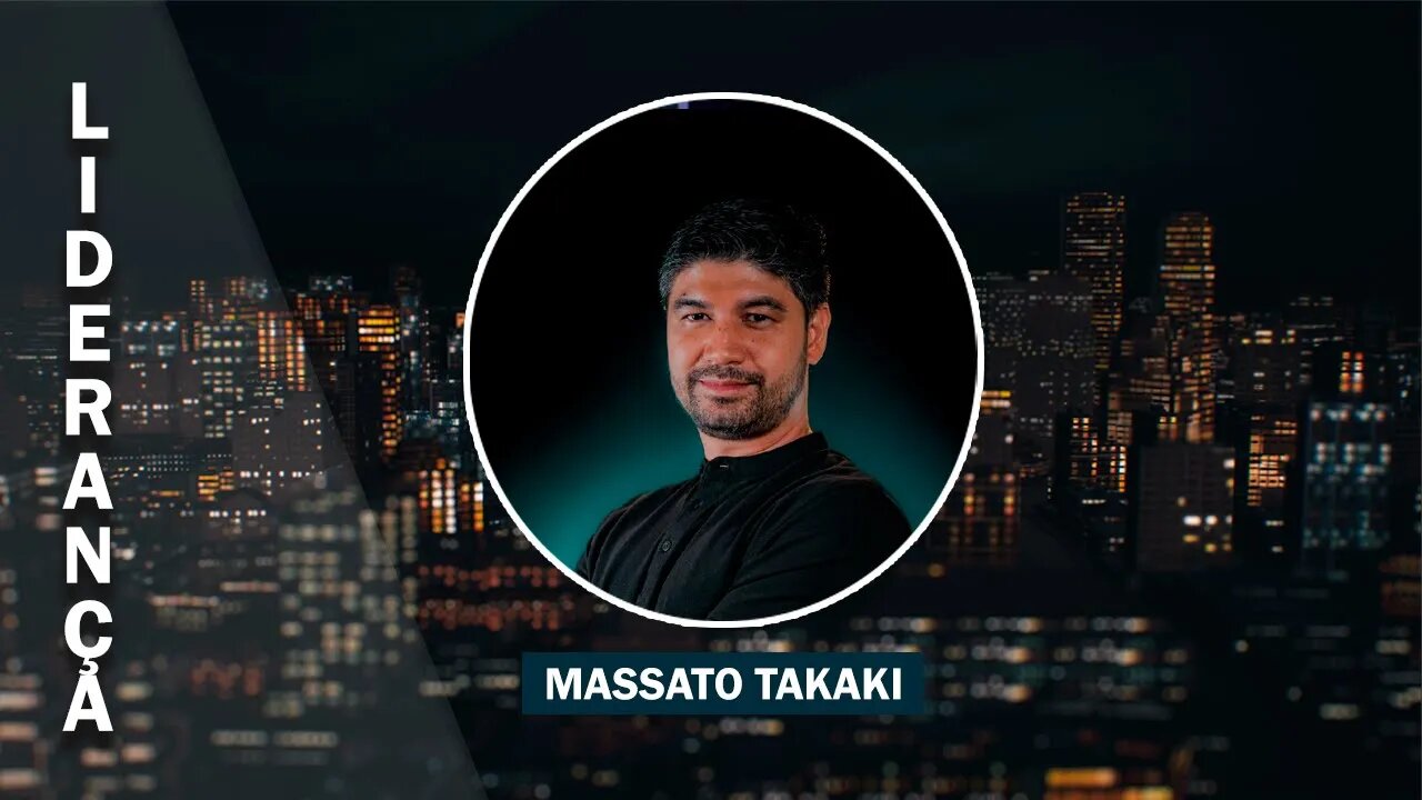 [MAIS TALK MENOS SHOW] MASSATO TAKAKI - LIDERANÇA