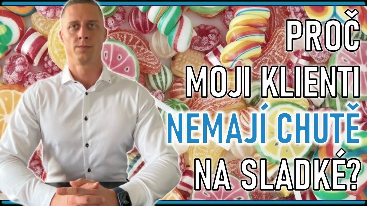 Proč moji klienti nemají chutě na sladké