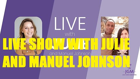 LIVE SHOW WITH JULIE AND MANUEL JOHNSON