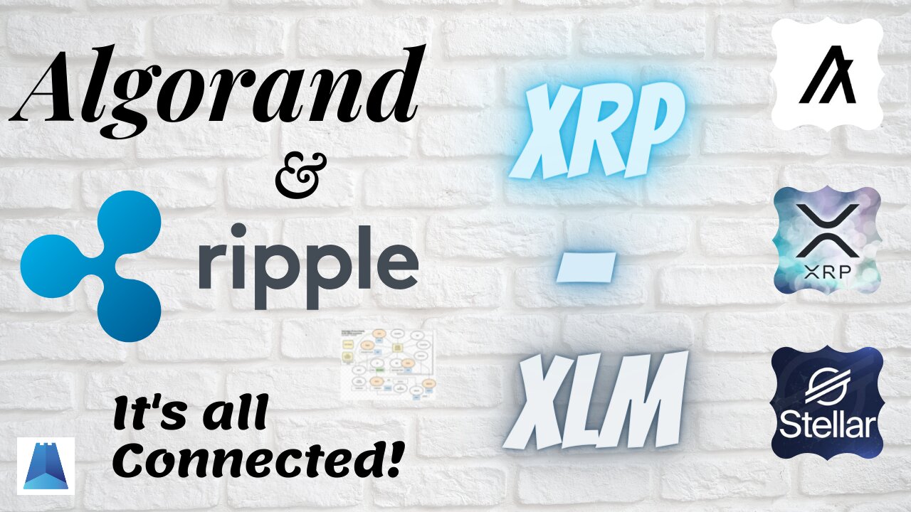 Algorand & Ripple - XRP/XLM It's all Connected!