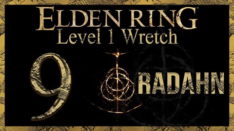 Killing Radahn | Elden Ring | Level 1 Wretch | Part 9