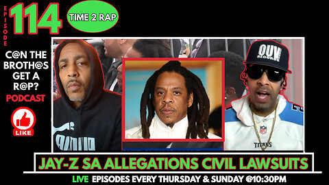 Jay Z SA Allegations Civil Lawsuits - Can The Brothas Get A Rap Podcast Episode 114