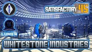 Satisfactory 1.0 | Singleplayer | S4 Episode 45